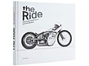 Ride: Custom Motorcycles Their Builders