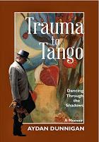 Trauma to Tango, Aydan Dunnigan's Memoir