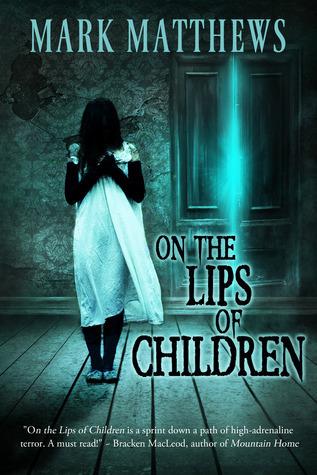 On the Lips of Children by Mark  Matthews