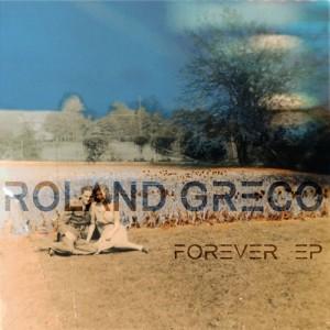roland greco forever ep 300x300 Roland Greco   Forever EP