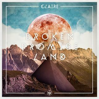 Claire - Broken Promise Land (EP Stream)