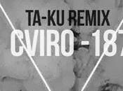 CVIRO "187" (Ta-Ku Remix)