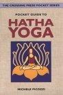 Pocket Guide to Hatha Yoga (The Crossing Press Pocket Series) (The Crossing Press Pocket Series)