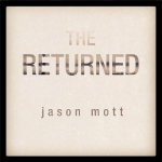 Review: “The Returned” by Jason Mott