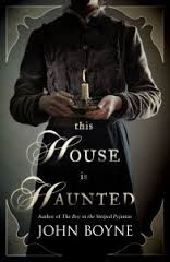 THIS HOUSE IS HAUNTED BY JOHN BOYNE