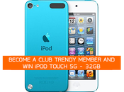 Join Club Trendy-Win iPod Touch with 32GB