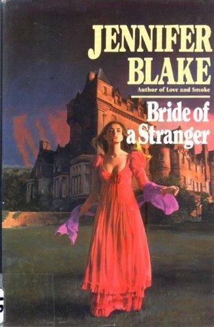 Bride of a Stranger by Jennifer Blake