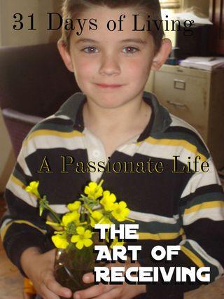 The Art of Receiving: 31 Days of Living a Passionate Life by Julie Jordan Scott