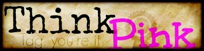 Think Pink - Tag, you're it Banner
