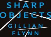 Gillian Flynn: Sharp Objects (2006)