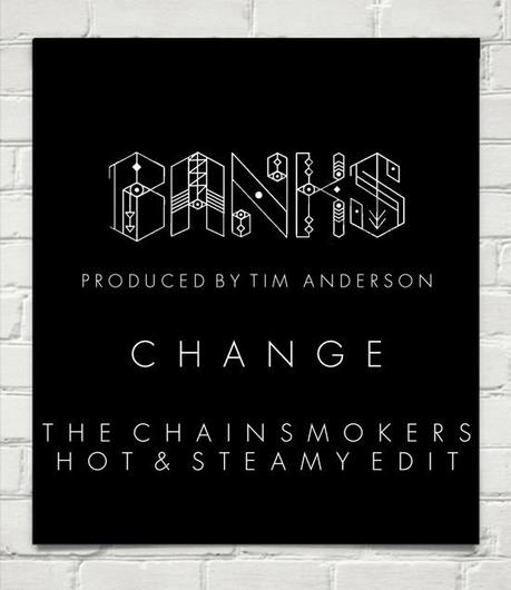 BANKS CHANGE Chainsmokers Edit Cover Art