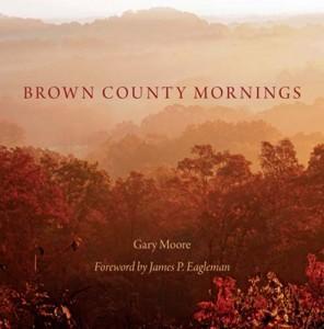 Brown County Mornings by Gary Moore