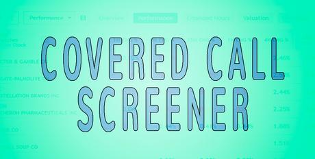 covered call screener, screener for covered calls,