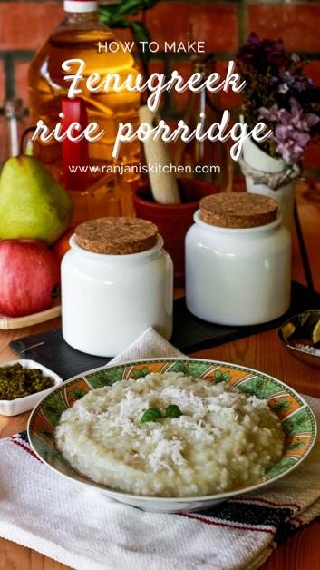 Vendhaya kanji | fenugreek rice porridge