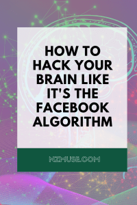 What are you feeding your mind? Hacking your brain like it’s the Facebook algorithm