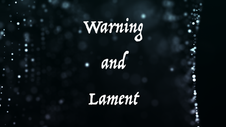Warning and Lament: The Collapse of Civilizations (Part Three)