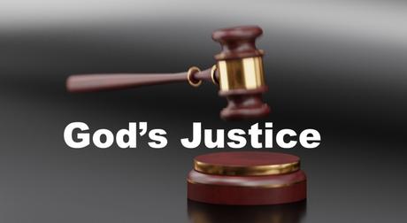 God’s Justice: How It Works (Part One)