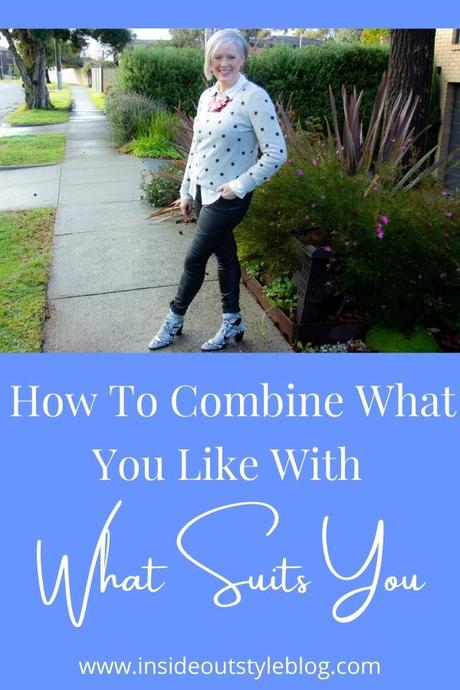 How To Combine What You Like With What Suits You