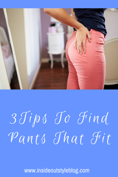 3 Tips To Find Pants That Fit