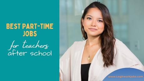 Earn extra! Earn with the Best Part-time jobs for teachers after school!