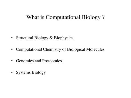 Any computational biology majors here? Ppt What Is Computational Biology Powerpoint Presentation Free Download Id 6197100