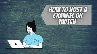 How to Host a channel on Twitch 
