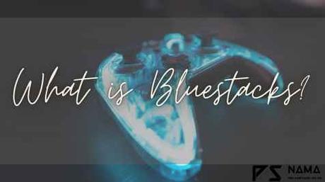 Is Bluestacks Safe? All You Need to Know About it | 2021 82 What is Bluestacks