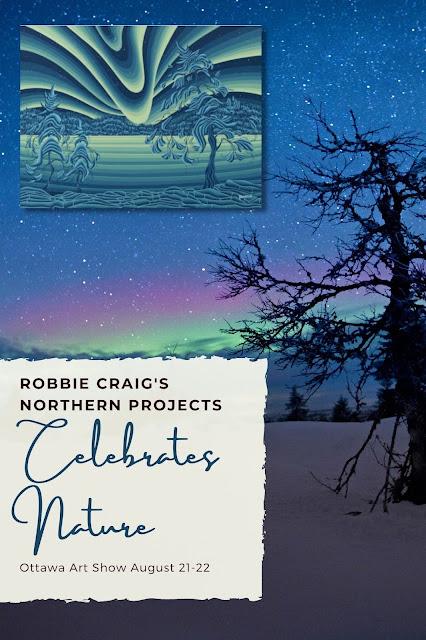 Ottawa Event: Robbie Craig's Northern Projects Art Show August 21-22