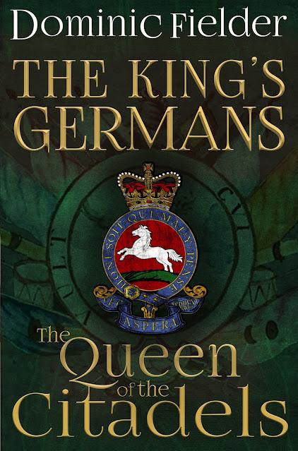 [Blog Tour] 'The Queen of the Citadels' (The King’s Germans, Book 3) By Dominic Fielder #HistoricalFiction