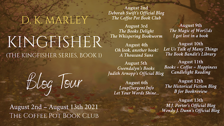 [Blog Tour] 'Kingfisher' (The Kingfisher Series, Book One) By D. K. Marley #HistoricalFiction #TimeTravel