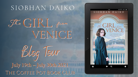 [Blog Tour] 'The Girl from Venice' By Siobhan Daiko #HistoricalFiction #WomensFiction