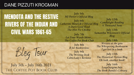 [Blog Tour] Mendota and the Restive Rivers of the Indian and Civil Wars 1861-65  (The Simmons family saga)  By Dane Pizzuti Krogman #HistoricalFiction