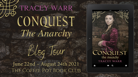 [Blog Tour] 'The Anarchy'  (Conquest, Book 3)  By Tracey Warr #HistoricalFiction #Medieval