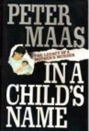 True Crime Thursday- In a Child's Name by Peter Maas- Feature and Review