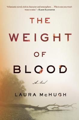 FLASHBACK FRIDAY- The Weight of Blood by Laura McHugh -Feature and Review