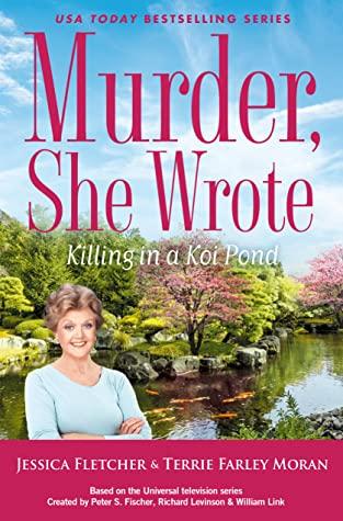 Murder She Wrote: A Killing in a Koi Pond by Terrie Farley Moran- Feature and Review