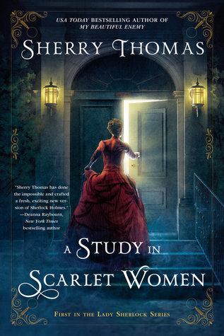 FLASHBACK FRIDAY- A Study in Scarlet Women by Sherry Thomas- Feature and Review