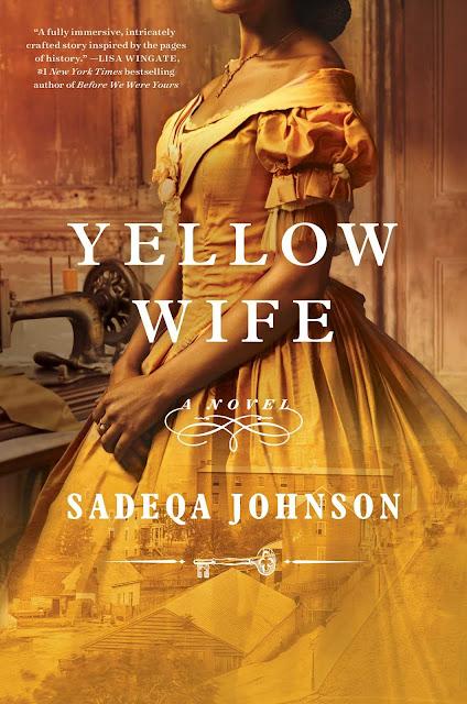Yellow Wife- by Sadeqa Johnson- Feature and Review