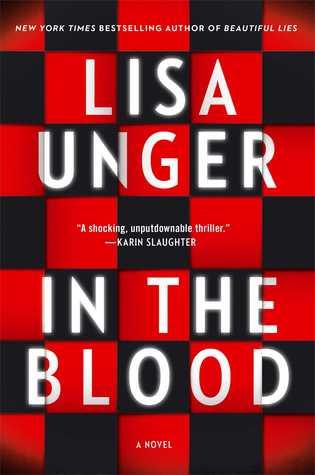 FLASHBACK FRIDAY- In the Blood by Lisa Unger- Feature and Review