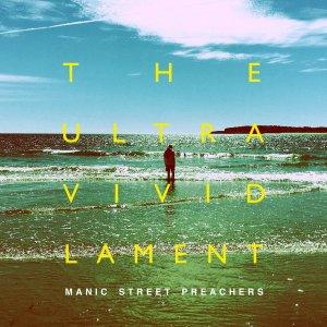 Manic Street Preachers – ‘The Ultra Vivid Lament’ album review