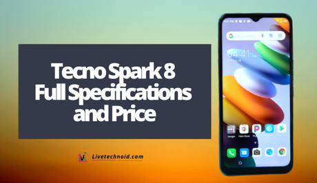 Tecno Spark 8 Full Specifications and Price