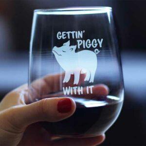 Gettin’ Piggy With It Wine Glass