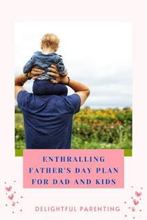 Enthralling Father's Day Plan with Kids