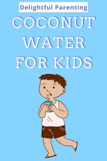 Coconut Water for Kids- Why Is It Required at All?