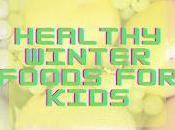 Healthy Winter Foods Kids