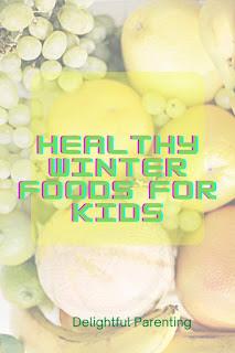 Healthy Winter Foods For Kids