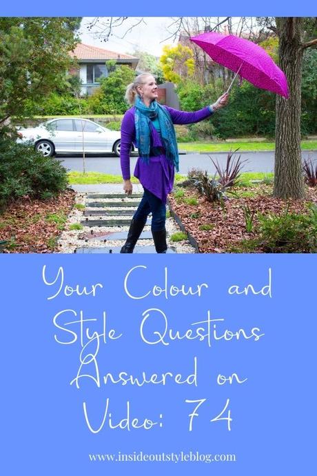 Your Colour and Style Questions Answered on Video: 74