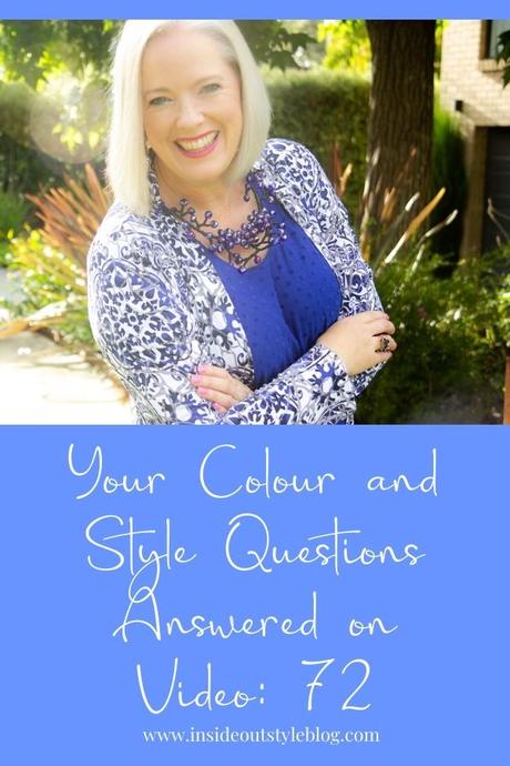 Your Colour and Style Questions Answered on Video: 72