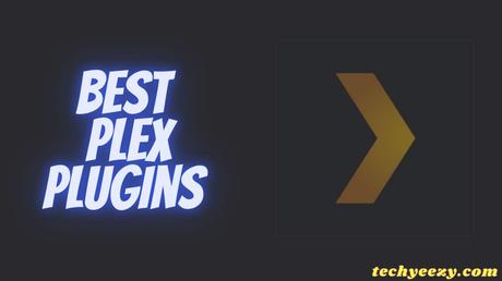 6 Best Must-Install Plex Plugins best plex plugins