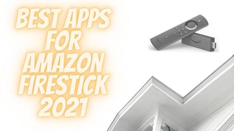 Best Apps for Amazon FireStick